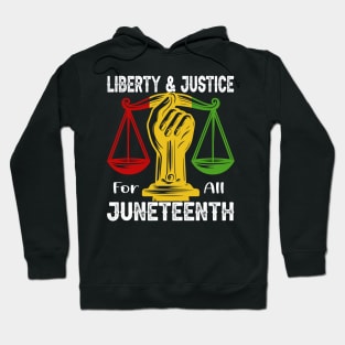 Liberty and Justice For All Juneteenth - junneteenth Hoodie